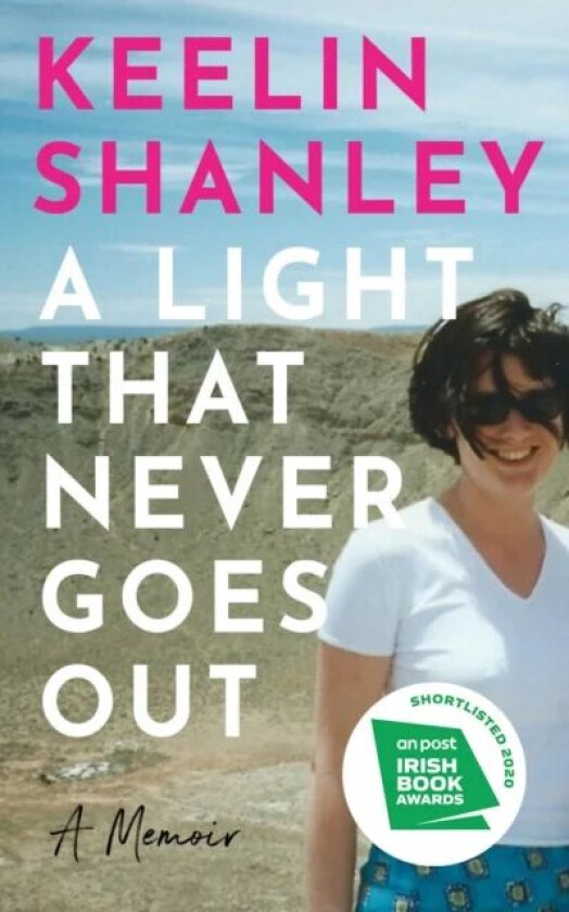 A Light That Never Goes Out av Keelin Shanley