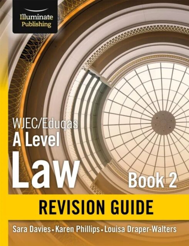 WJEC/Eduqas Law for A level Book 2 Revision Guide av Sara Davies, Karen Phillips, Louisa Draper-Walters