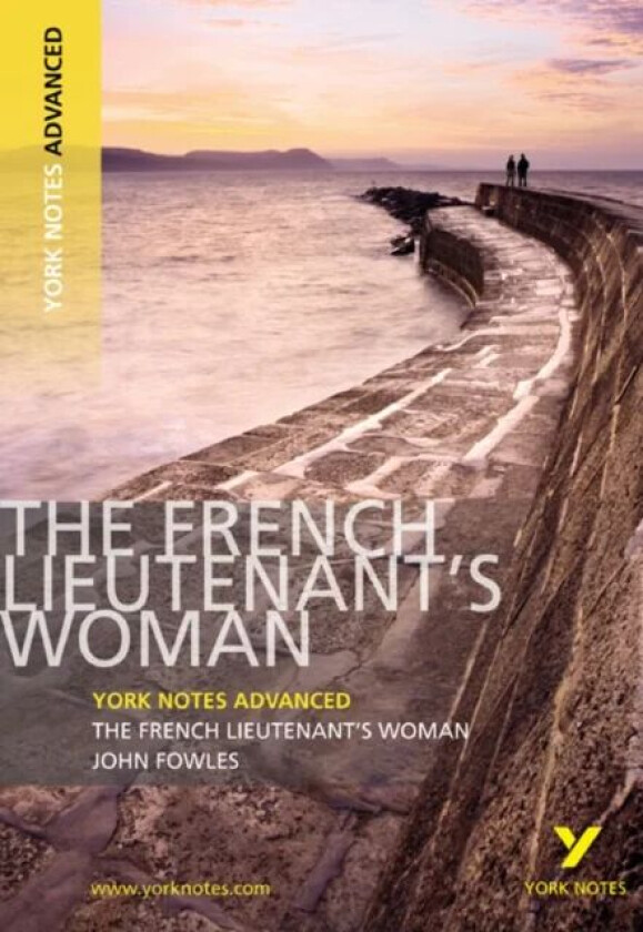 The French Lieutenant's Woman: York Notes Advanced everything you need to catch up, study and prepar av Michael Duffy