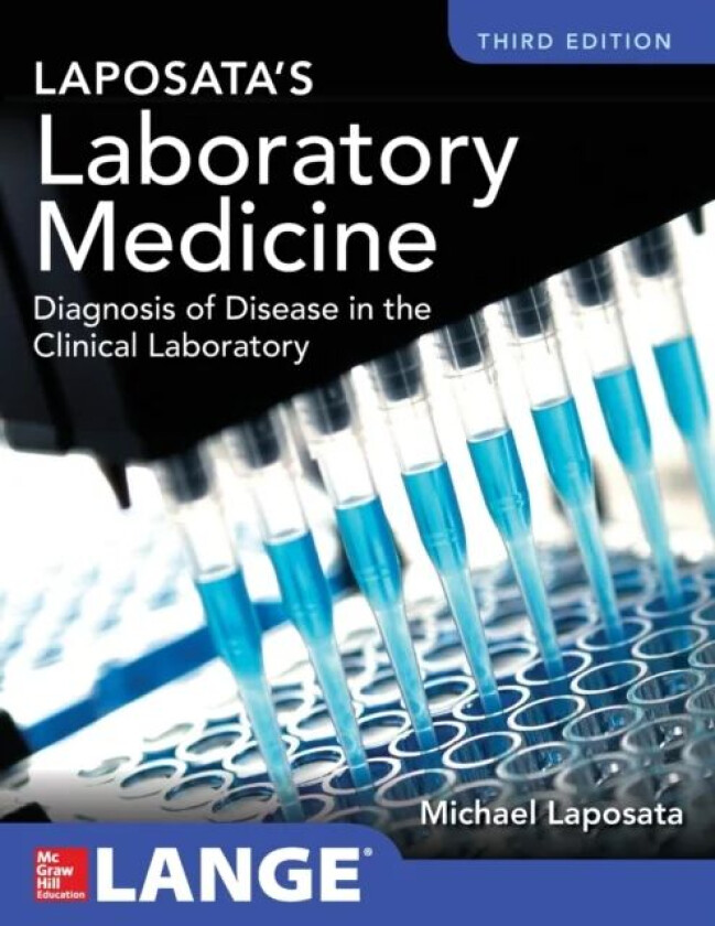 Laposata's Laboratory Medicine Diagnosis of Disease in Clinical Laboratory Third Edition av Michael Laposata