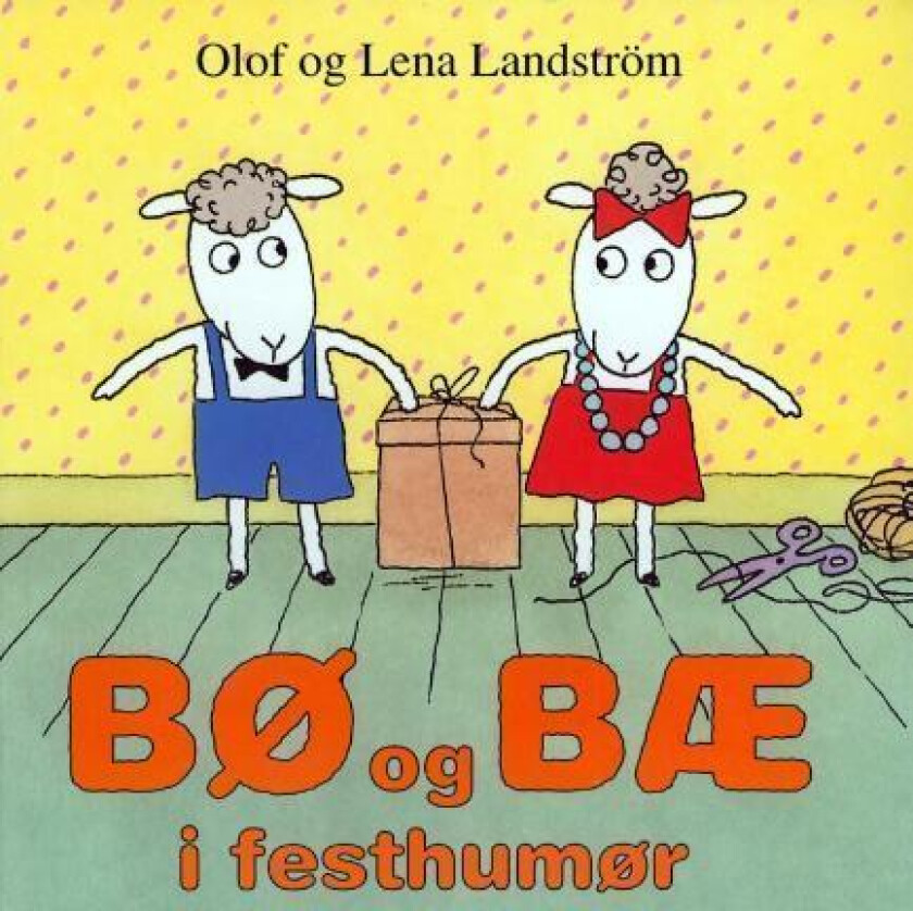Bø og Bæ i festhumør av Lena Landström, Olof Landström