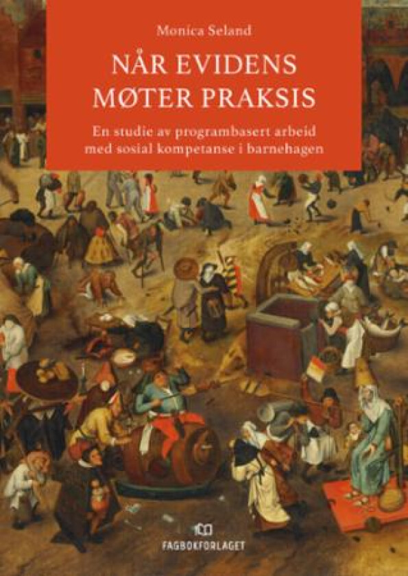 Når evidens møter praksis av Monica Seland