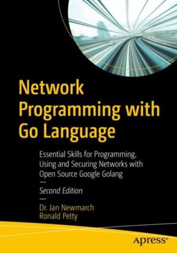 Network Programming with Go Language av Jan Newmarch, Ronald Petty