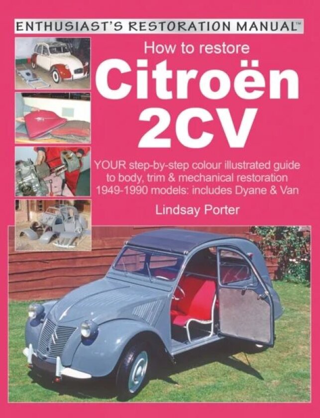 How to Restore Citroen 2cv av Lindsay Porter