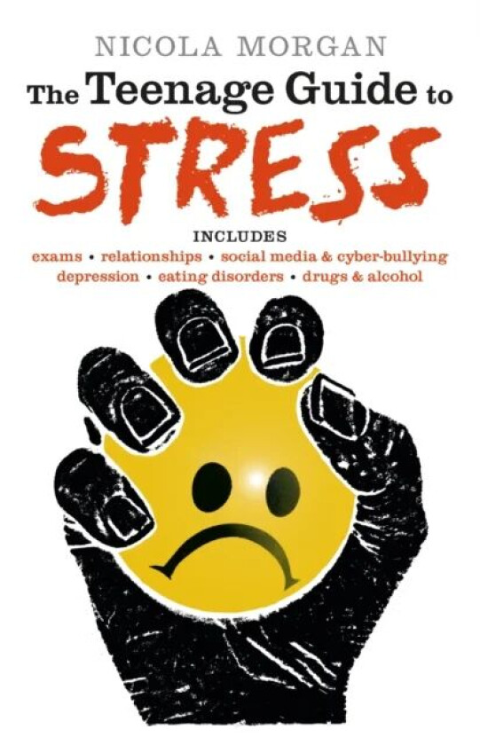 The Teenage Guide to Stress av Nicola Morgan