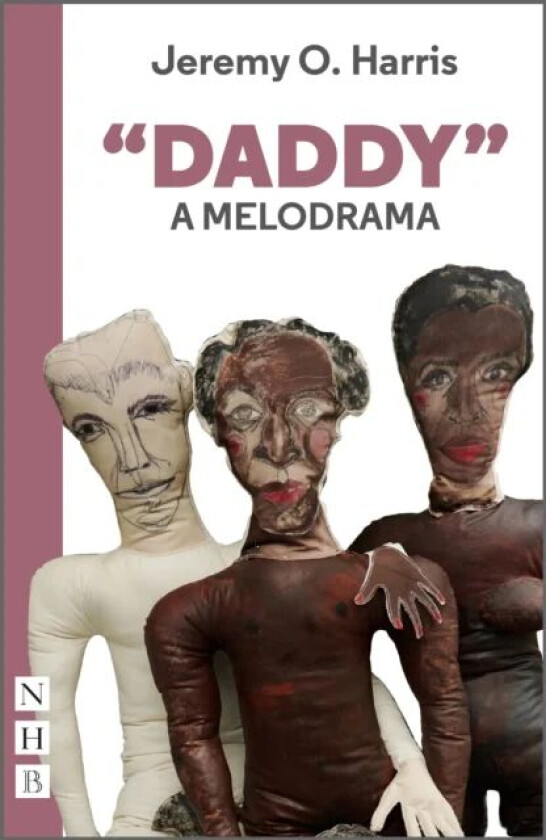 "Daddy": A Melodrama av Jeremy O. Harris