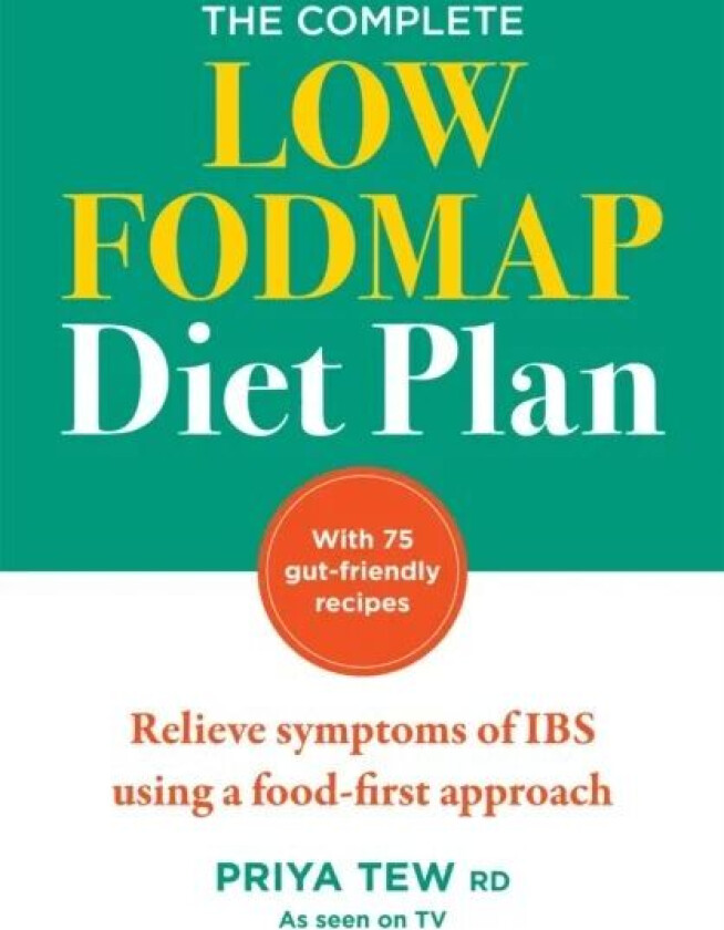 The Complete Low FODMAP Diet Plan av Priya Tew