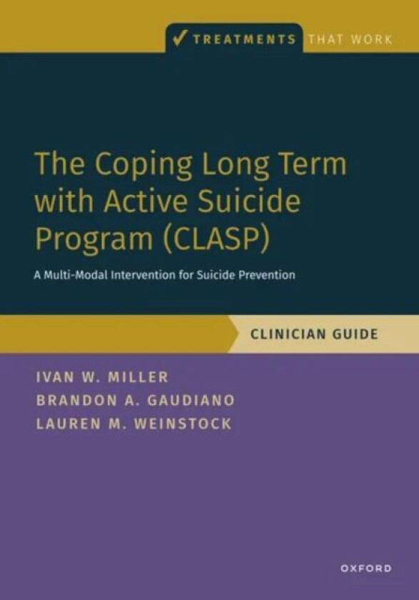 The Coping Long Term with Active Suicide Program (CLASP) av Ivan (Clinical psychologist and Professor Miller