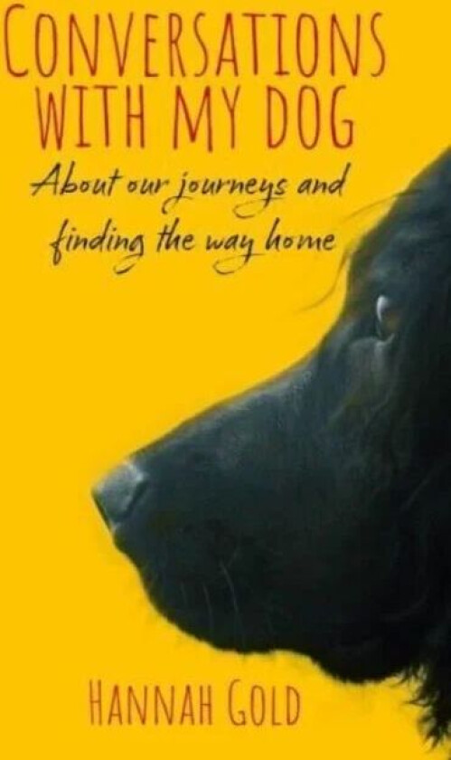 Conversations With My Dog av Hannah Gold