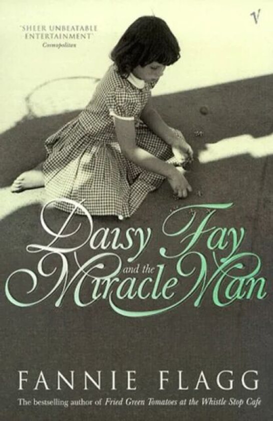 Daisy Fay And The Miracle Man av Fannie Flagg