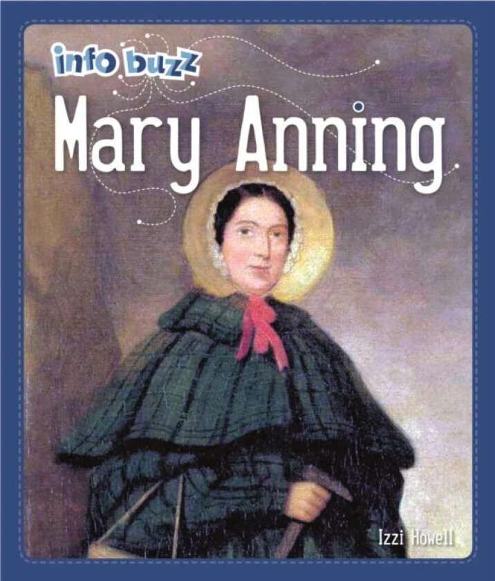 Info Buzz: Famous People Mary Anning av Izzi Howell
