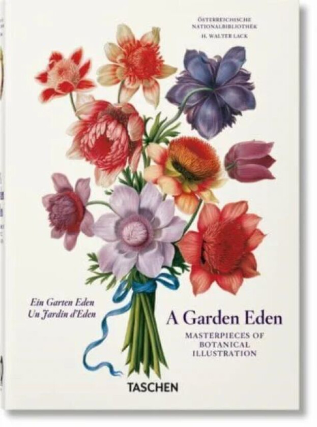 A Garden Eden. Masterpieces of Botanical Illustration. 40th Ed. av H. Walter Lack