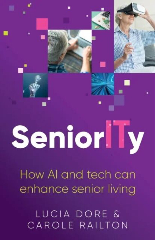 SeniorITy av Lucia Dore, Carole Railton