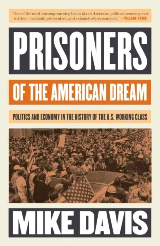 Prisoners of the American Dream av Mike Davis