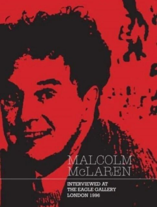 Malcolm McLaren av Malcolm McLaren, Andrew Wilson, Paul Stolper, Young Kim