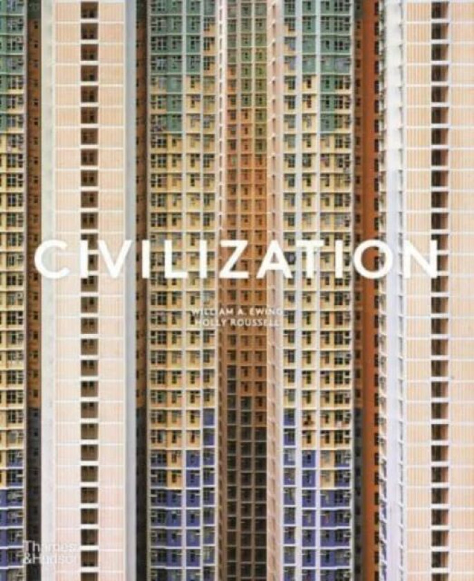 Civilization av William A Ewing, Holly Roussell