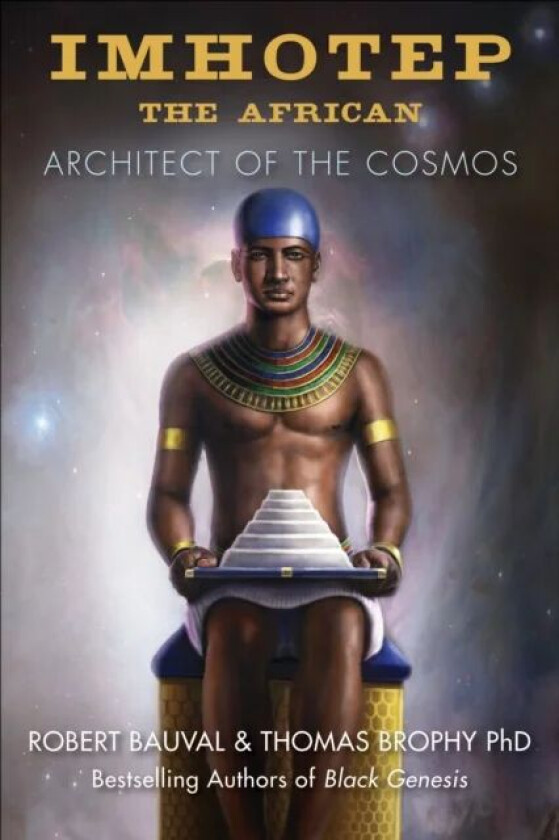 Imhotep the African av Robert (Robert Bauval) Bauval, Thomas (Thomas Brophy) Brophy