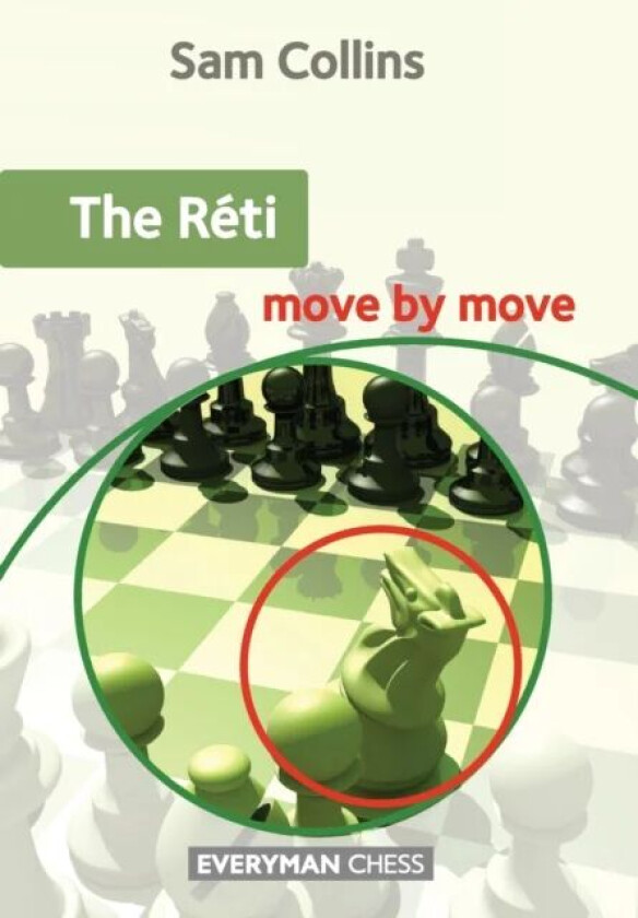 The Reti: Move by Move av Sam Collins