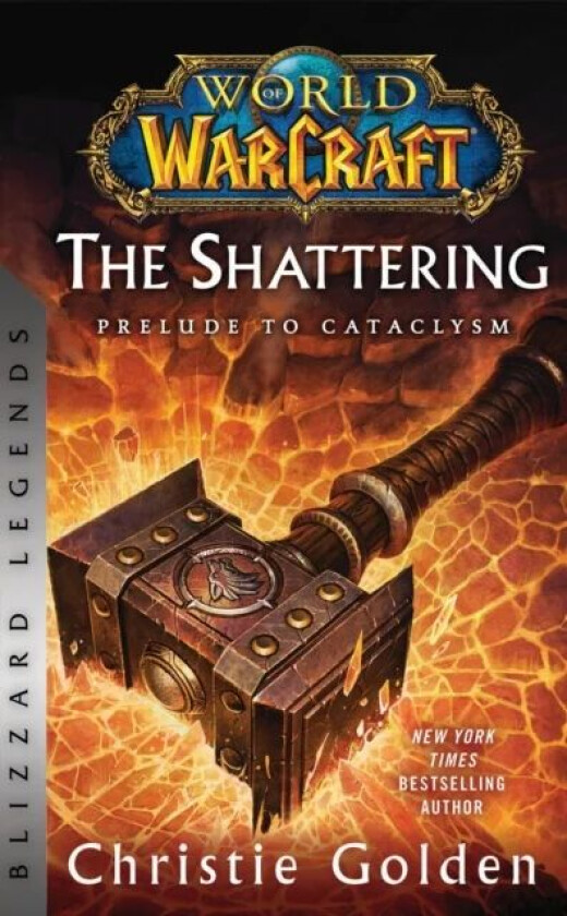 World of Warcraft: The Shattering - Prelude to Cataclysm av Christie Golden