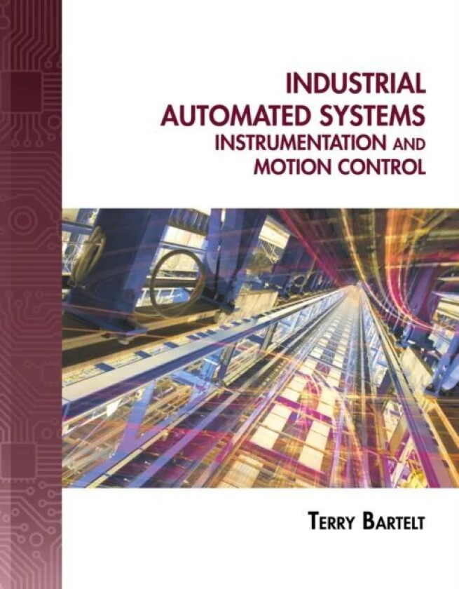 Industrial Automated Systems av Terry (Fox Valley Technical College.) Bartelt