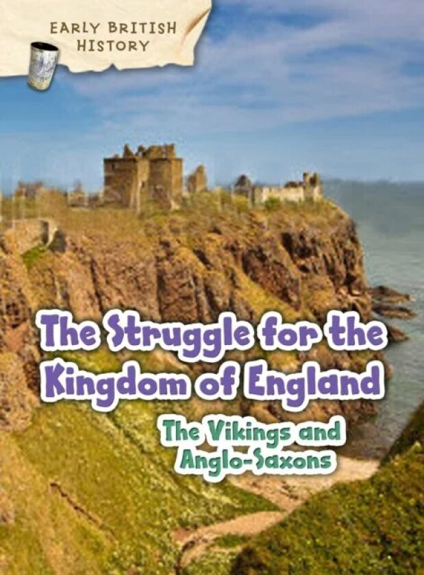 The Viking and Anglo-Saxon Struggle for England av Claire Throp