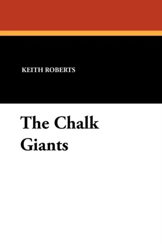 The Chalk Giants av Keith Roberts