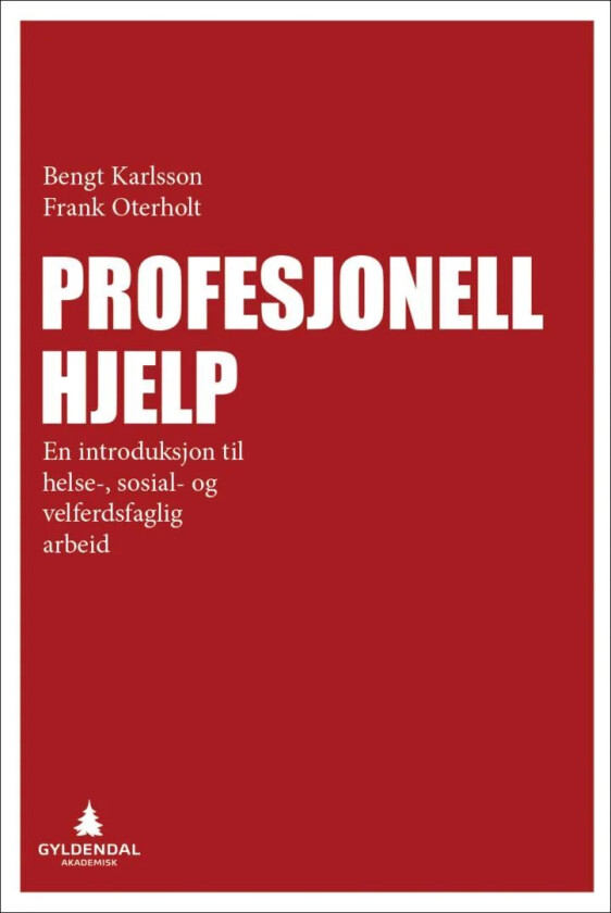 Profesjonell hjelp av Bengt Karlsson, Frank Oterholt