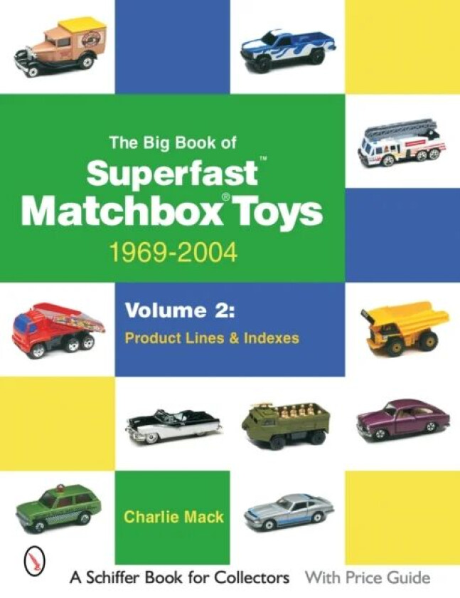 The Big Book of Matchbox Superfast Toys: 1969-2004 av Charlie Mack
