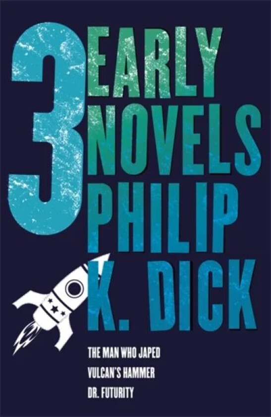 Three Early Novels av Philip K Dick