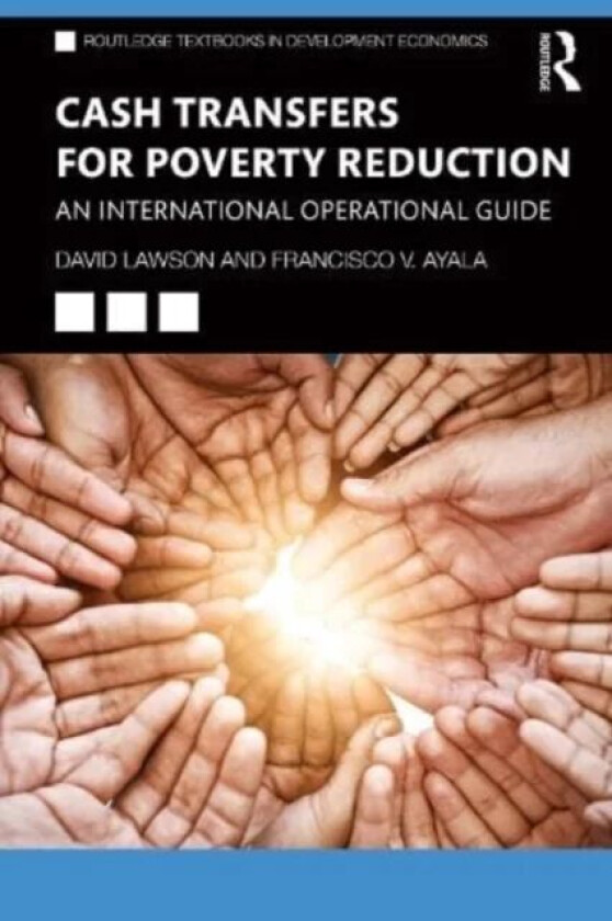 Cash Transfers for Poverty Reduction av David Lawson, Francisco V. Ayala