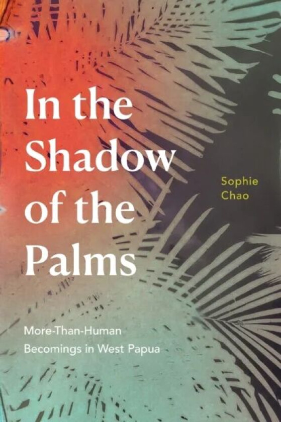 In the Shadow of the Palms av Sophie Chao