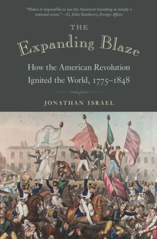 The Expanding Blaze av Jonathan Israel
