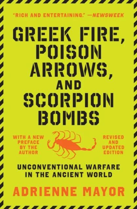 Greek Fire, Poison Arrows, and Scorpion Bombs av Adrienne Mayor