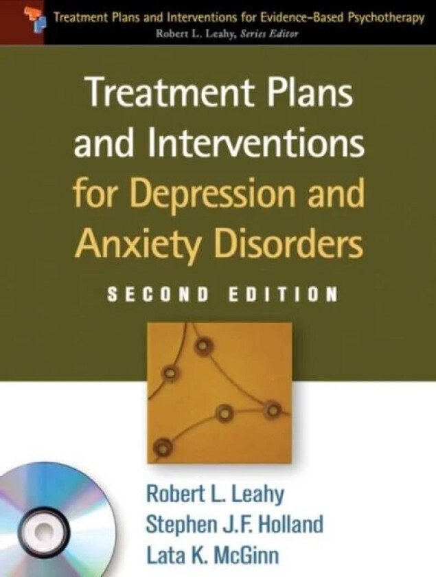 Treatment Plans and Interventions for Depression and Anxiety Disorders, Second Edition, Paperback + av Robery L. Leahy, Stephen J. Holland, Robert L.