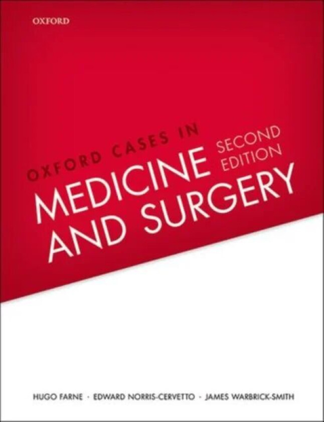 Oxford Cases in Medicine and Surgery av Hugo (Specialist Registrar in Respiratory Medicine Specialist Registrar in Respiratory Medicine London Deanery