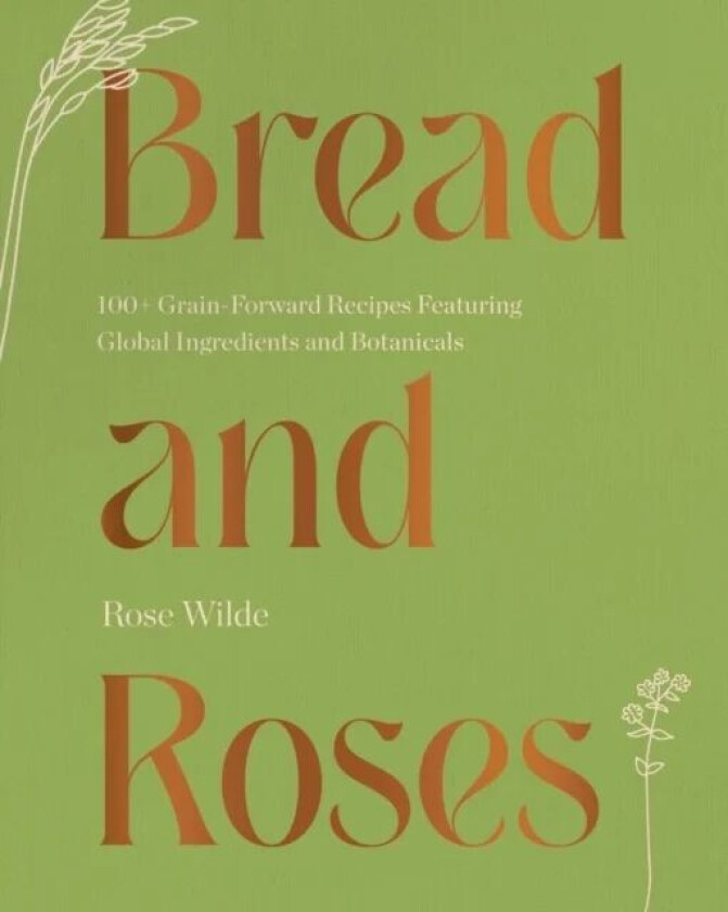 Bread and Roses av Rose Wilde