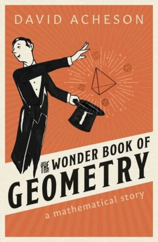The Wonder Book of Geometry av David (Emeritus Fellow Jesus College University of Oxford) Acheson