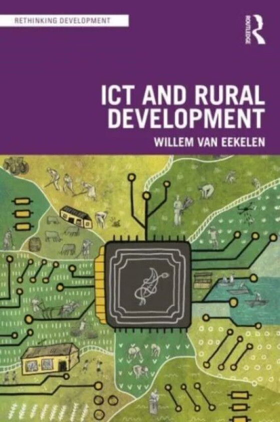 ICT and Rural Development in the Global South av Willem van Eekelen