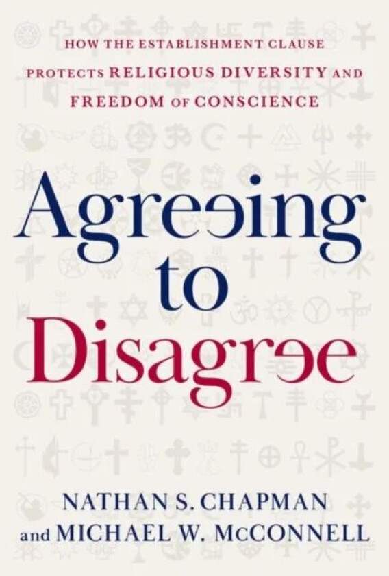 Agreeing to Disagree av Nathan S. (McDonald Distinguished Fellow Chapman