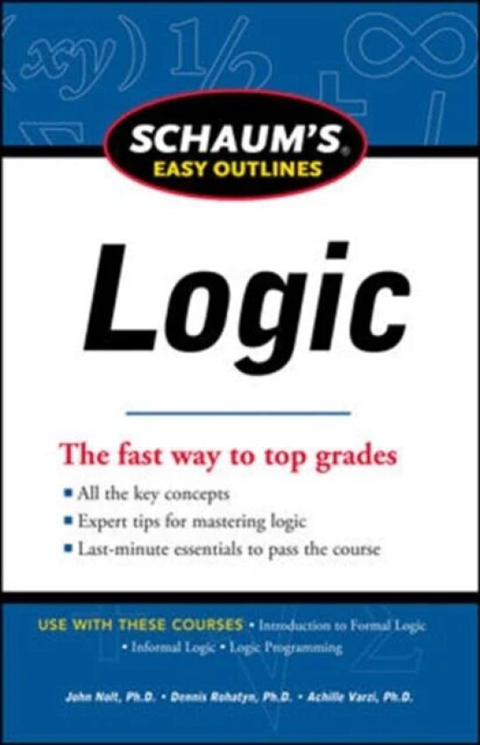 Schaum's Easy Outline of Logic, Revised Edition av John Nolt, Dennis Rohatyn, Achille Varzi
