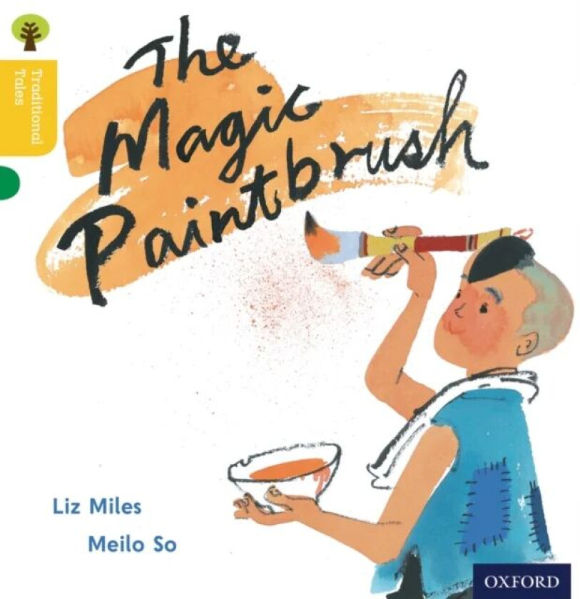 Oxford Reading Tree Traditional Tales: Level 5: The Magic Paintbrush av Liz Miles, Nikki Gamble, Thelma Page