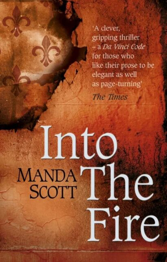 Into The Fire av Manda Scott