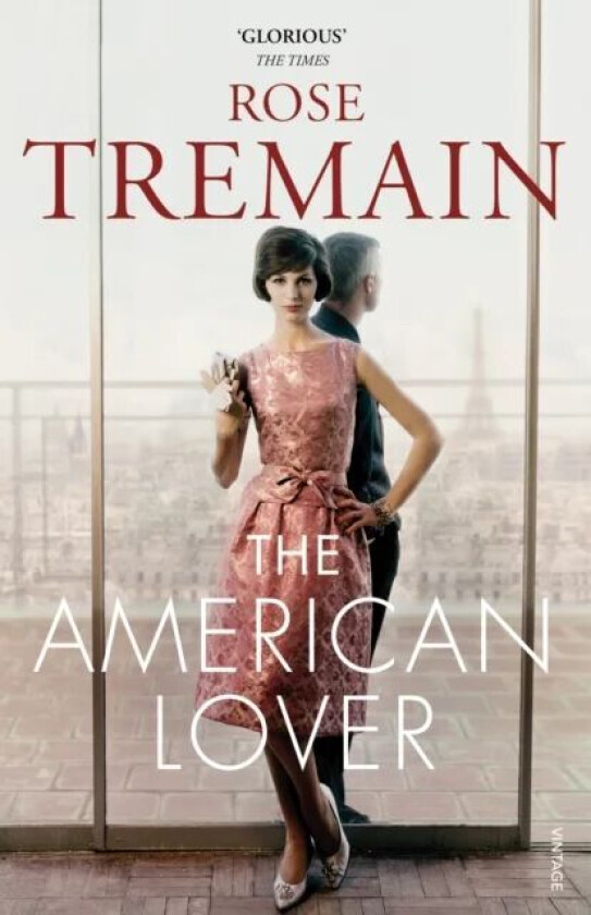 The American Lover av Rose Tremain