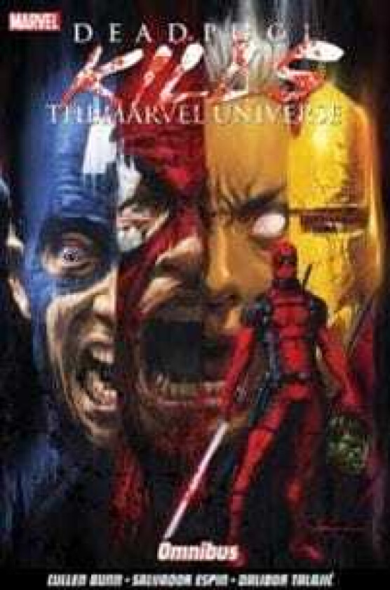 Deadpool Kills The Marvel Universe Omnibus av Cullen Bunn