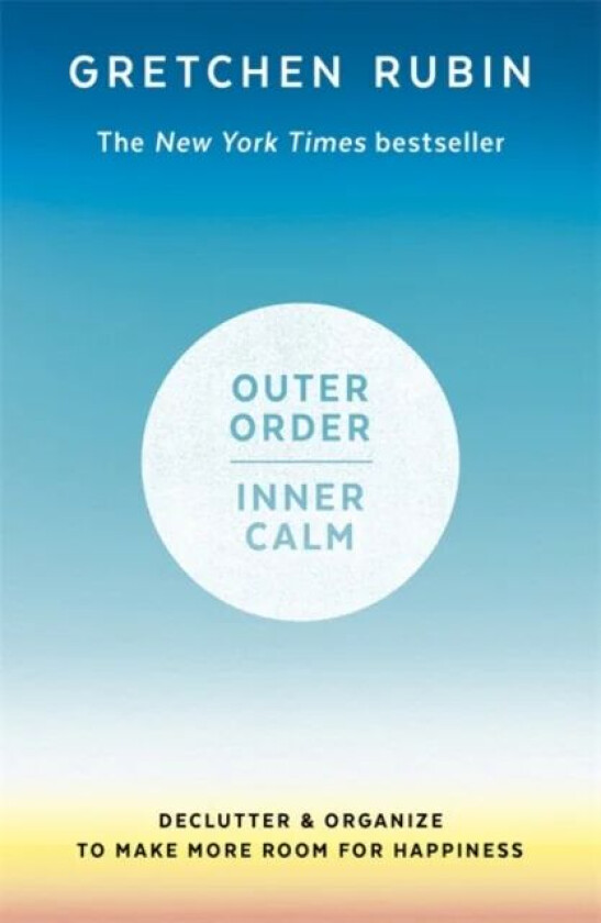 Outer Order Inner Calm av Gretchen Rubin