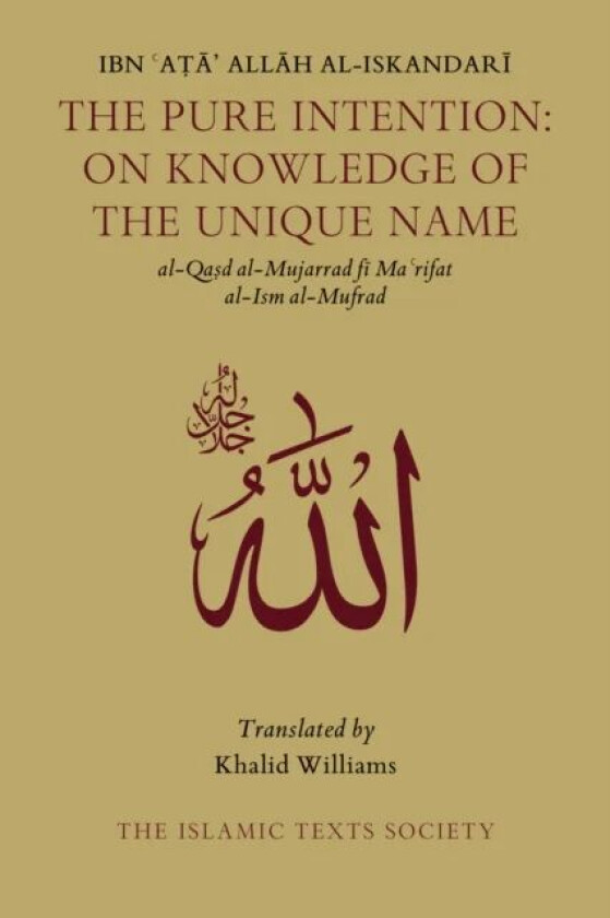 The Pure Intention av Ibn Ata Allah al-Iskandari