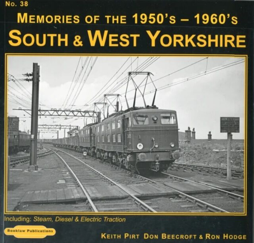 South & West Yorkshire Memories of the 1950's-1960's av Keith R. Pirt, Don Beecroft, R. Hodge