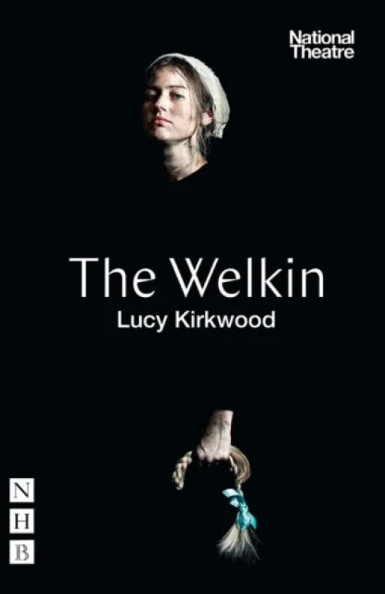 The Welkin (NHB Modern Plays) av Lucy Kirkwood
