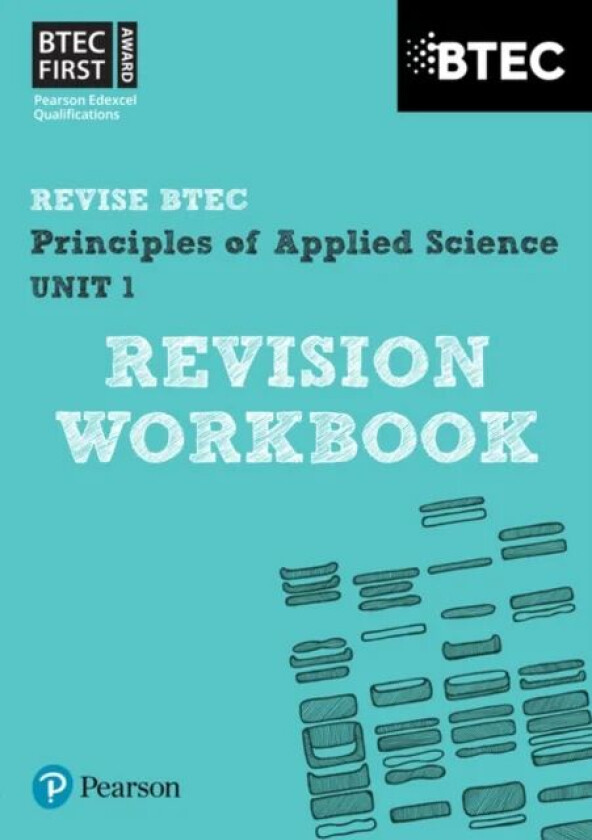 Pearson REVISE BTEC First in Applied Science: Principles of Applied Science Unit 1 Revision Workbook av Jennifer Stafford-Brown