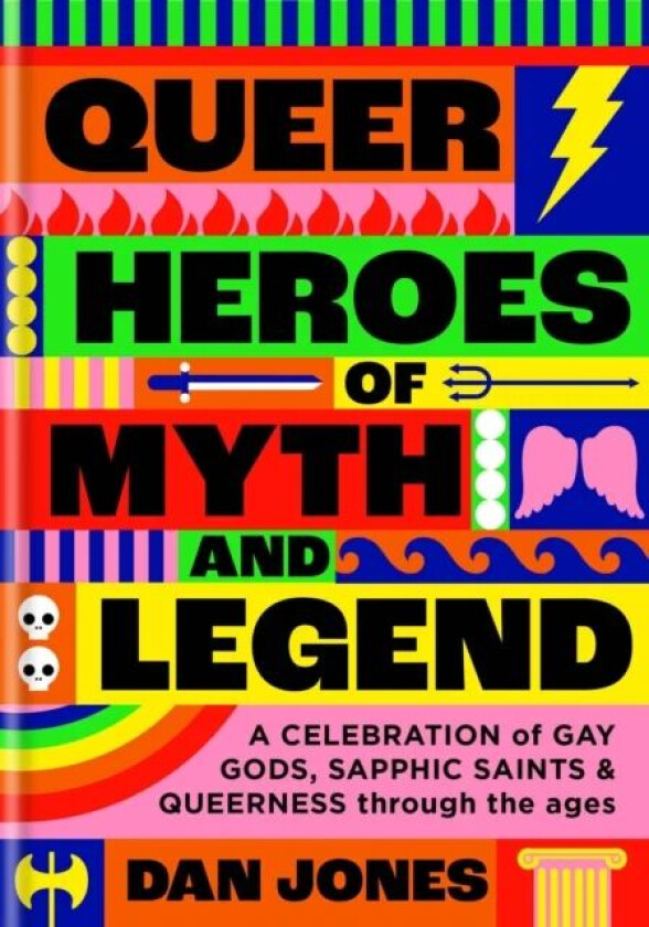 Queer Heroes of Myth and Legend av Dan Jones